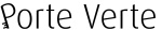 Porte Verte